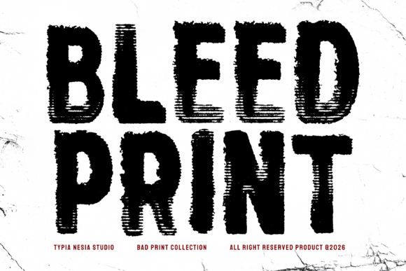 Bleed Print: A Bold, Textured Display Font for Real Branding