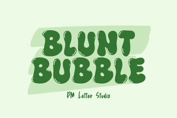 Blunt Bubble: A Playful Display Font That Makes Your Brand Feel Instantly Friendly
