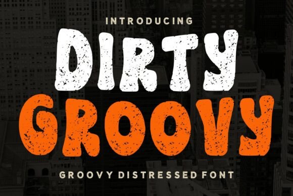 Dirty Groovy Font: Your Go-To Display Typeface for Bold, Nostalgic Craft Projects