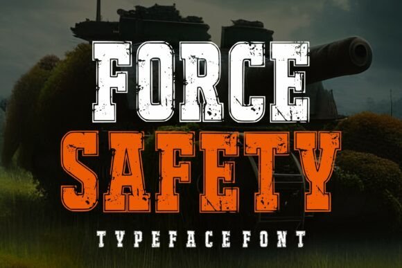 Force Safety: A Bold, Textured Display Font That Earns Its Place