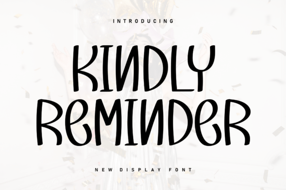 Kindly Reminder: A Display Font That Means Business