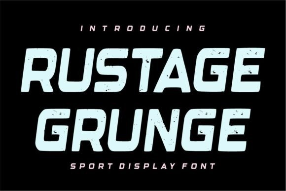 Rustage Grunge: A Bold Vintage Display Font That Feels Like Real History