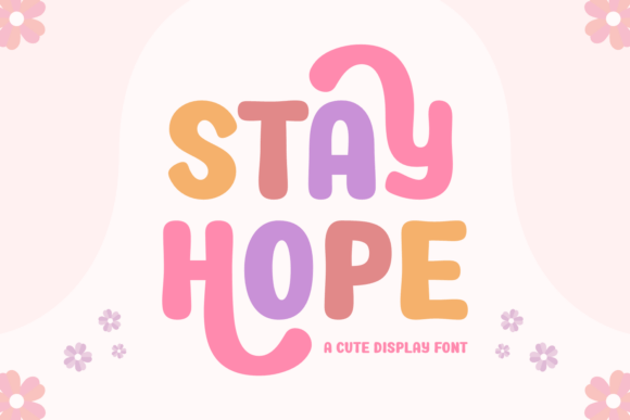 Stay Hope: A Display Font That Feels Like a Deep Breath