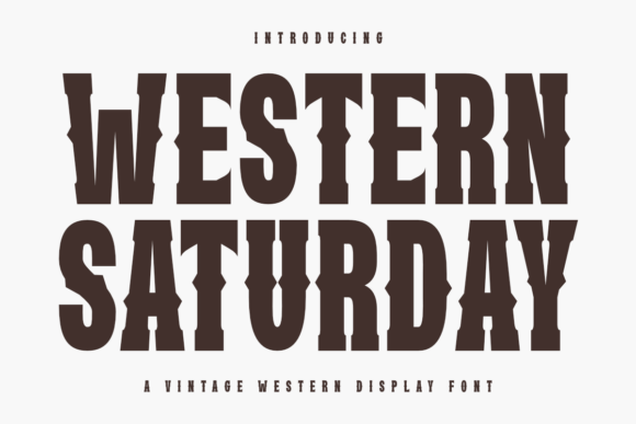Western Saturday: A Bold Display Font for Handmade Brands