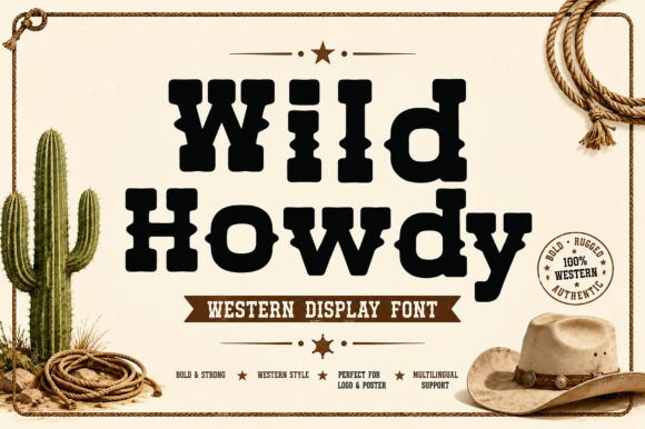 Wild Howdy: A Western Display Font with Warmth and Grit